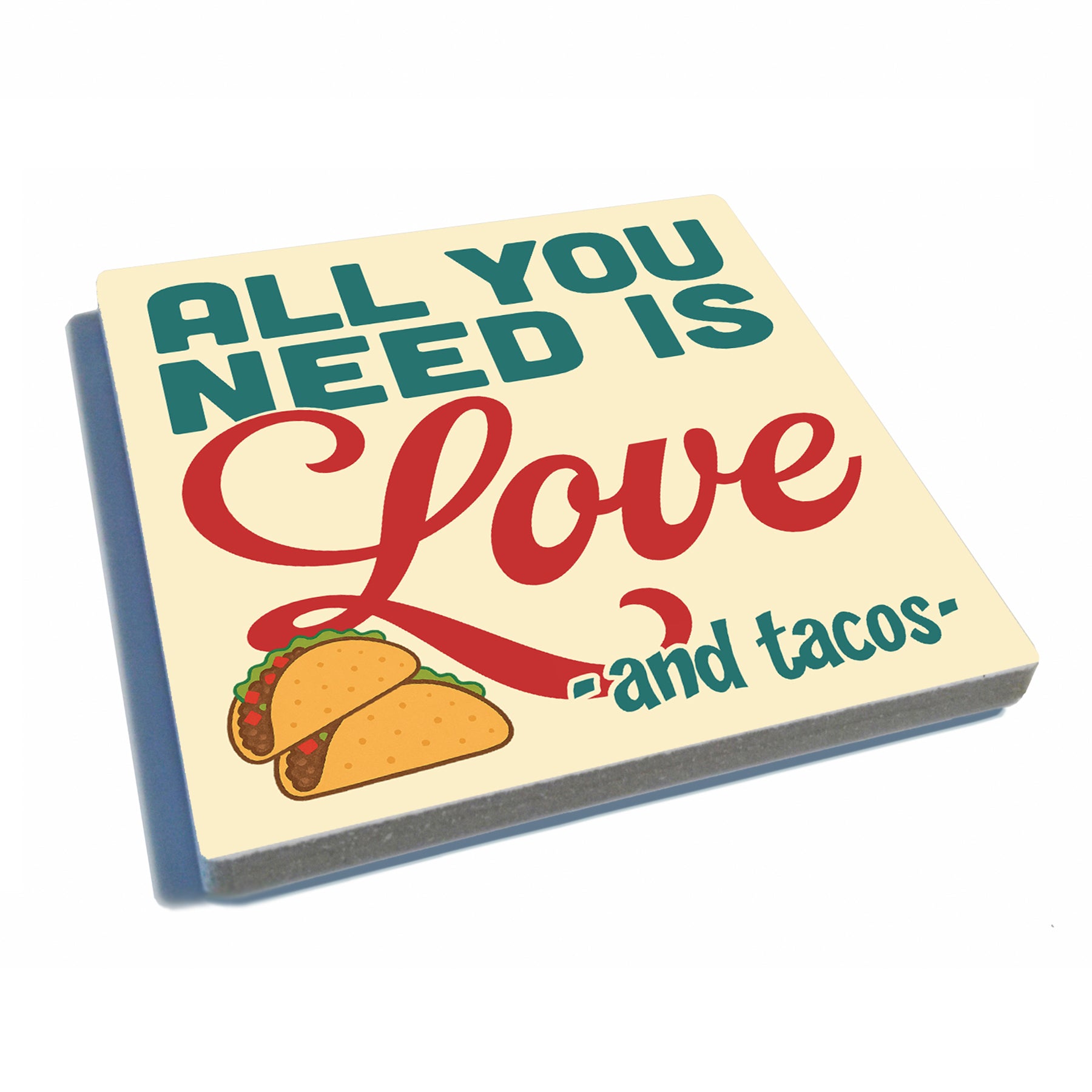 All You Need is Love and Tacos Magnet