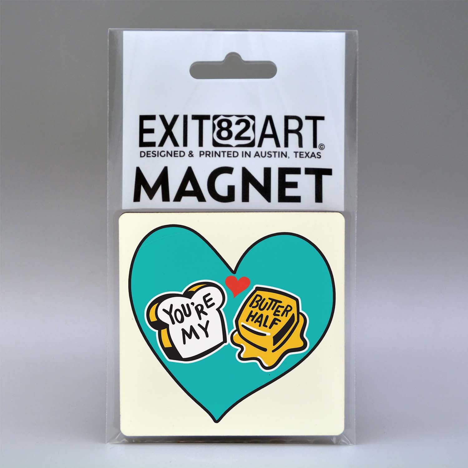 You're my Butter Half Magnet