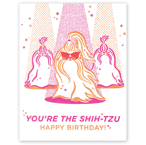 You're the Shih-tzu Birthday Card